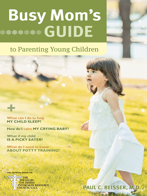 Title details for Busy Mom's Guide to Parenting Young Children by Paul C. Reisser - Available